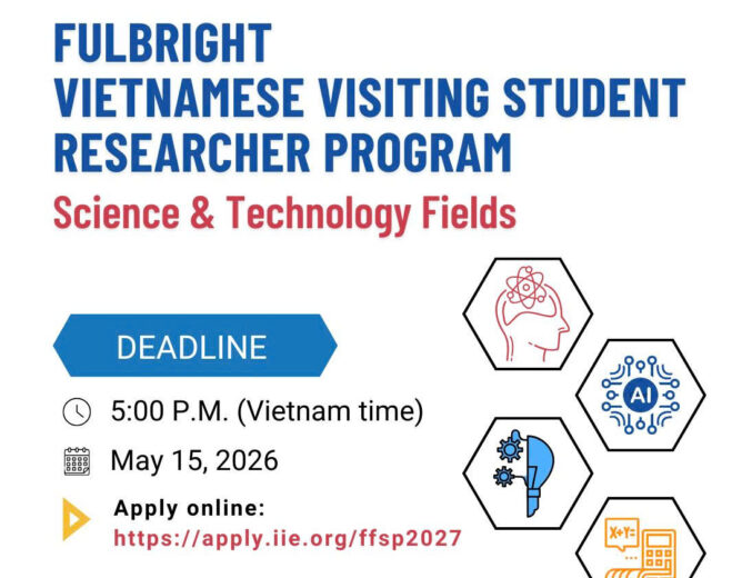 THÔNG BÁO CHƯƠNG TRÌNH HỌC BỔNG NGHIÊN CỨU SINH FULBRIGHT TOÀN PHẦN NĂM HỌC 2027–2028